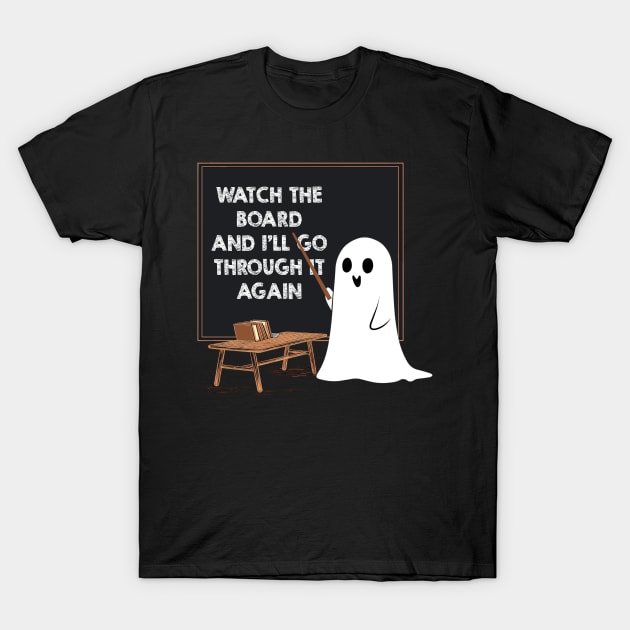 Funny Halloween Teacher Costume Funny Ghost Teacher T-Shirt by KsuAnn